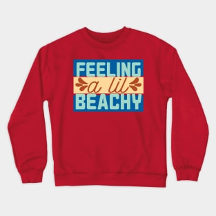 Feeling Beachy Crewneck Sweatshirt